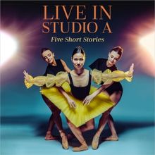 Nashville Ballet Will Perform LIVE IN STUDIO A: FIVE SHORT STORIES This Month