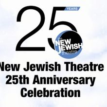 The New Jewish Theatre to Celebrate 25 Years of Productions
