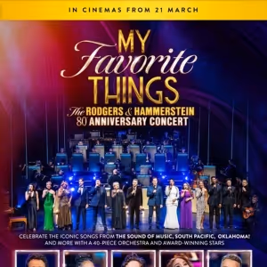 MY FAVORITE THINGS: THE RODGERS & HAMMERSTEIN 80th ANNIVERSARY CONCERT Will Screen…