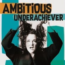 Mychelle Colleary's AMBITIOUS UNDERACHIEVER Announced At Edinburgh Fringe