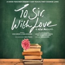 Full Cast Set For New Musical TO SIR, WITH LOVE