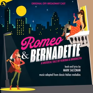 ROMEO & BERNADETTE Off-Broadway Cast Recording is Now Available
