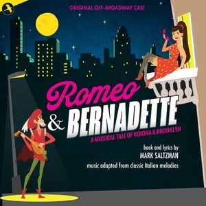 ROMEO & BERNADETTE Off-Broadway Cast Recording is Now Available