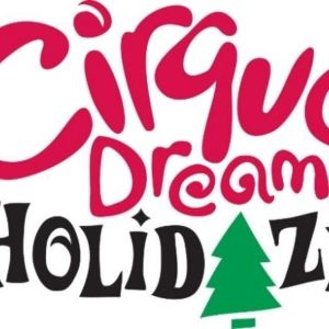 CIRQUE DREAMS HOLIDAZE Opens Broadway In Peoria Series