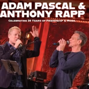 Mandy Patinkin and Adam Pascal & Anthony Rapp Come to The Playhouse on Rodney Square