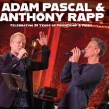 Mandy Patinkin and Adam Pascal & Anthony Rapp Come to The Playhouse on Rodney Square