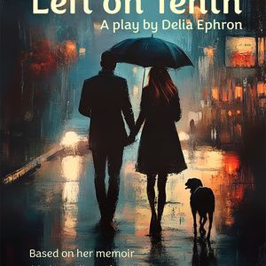 Gablestage Theatre Company To Present Regional Premiere Of Delia Ephron’s LEFT ON TENTH