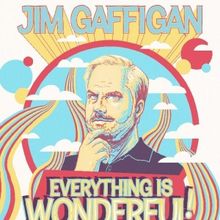 Comedian Jim Gaffigan Will Bring 2025 Everything is Wonderful Tour to Encore Theater 