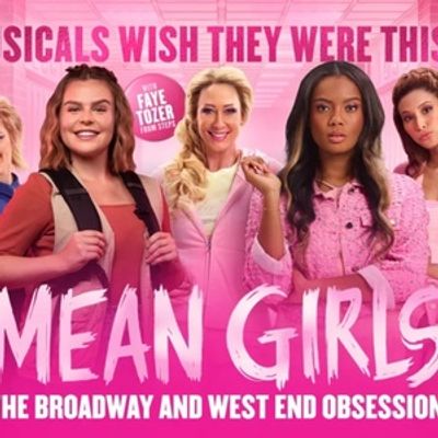 MEAN GIRLS THE MUSICAL To Play Milton Keynes Theatre