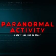 PARANORMAL ACTIVITY Will Transfer to the West End