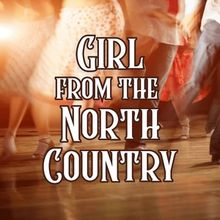 GIRL FROM THE NORTH COUNTRY to Open at Cape Rep Theatre This Summer