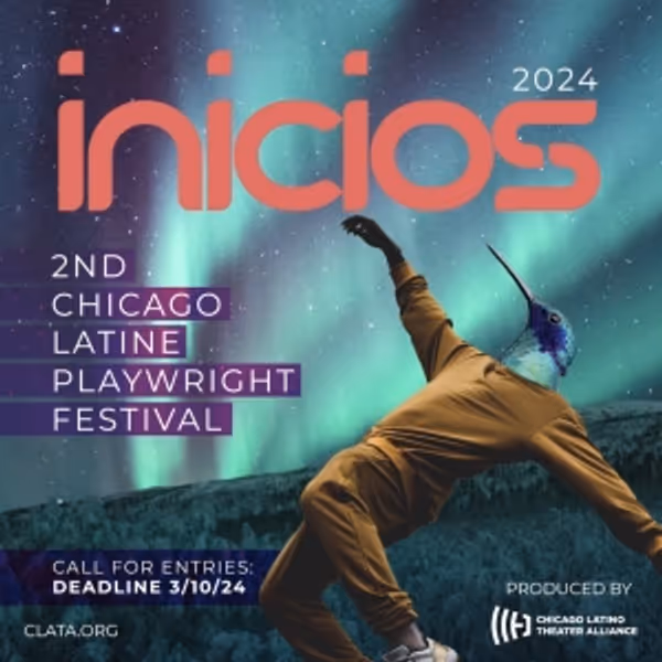Submissions Open For Inicios 2024, the 2nd Chicago Latine Playwright Festival Photo
