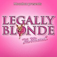 Moonbox Productions Presents LEGALLY BLONDE: The Musical, December 8-31