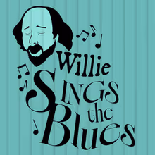 Berkeley Shakespeare Company To Present WILLIE SINGS THE BLUES! A Gala Fundraiser