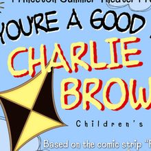 YOU'RE A GOOD MAN, CHARLIE BROWN and TRUE WEST to Close Princeton Summer Theater 2026