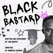 BLACK BASTARD Brings Award-Winning Soul & Style To Whitefire Theatre Solofest