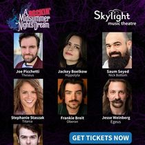 Jackey Boelkow, Joe Picchetti, And Saum Seyed To Star In A ROCKIN' MIDSUMMER NIGHT'S DREAM At Skylight Music Theatre