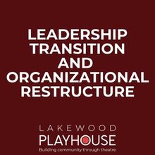 Lakewood Playhouse to Undergo Leadership Transition as Joseph C. Walsh Departs