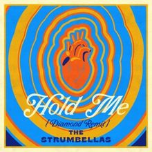 The Strumbellas Share 'Hold Me (Diamond Remix)'
