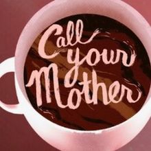 Staged Reading of CALL YOUR MOTHER Comes to Chance Theater