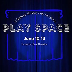 PLAY SPACE Festival Will Present Four Debut One-Act Plays in One Night in SF