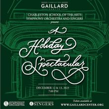 The Charleston School of The Arts Symphony and Singers Perform a Holiday Spectacular