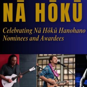 NĀ HŌKŪ HOU 2026 to Celebrate Hawaiʻi's Top Musical Artists at Maui Arts & Cultur