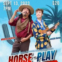 Comedy Magic Show HORSE - PLAY Comes to the Santa Paula Theater Center
