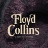 FLOYD COLLINS Concert Will Come to Puddletown Theatre Collective