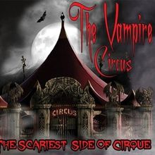 THE VAMPIRE CIRCUS Comes to the Capitol Theatre Next Week