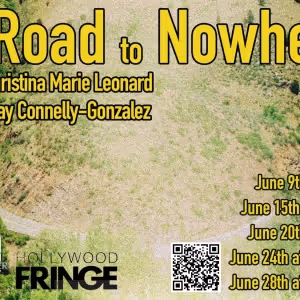 THE ROAD TO NOWHERE Will Premiere at Hollywood Fringe Festival