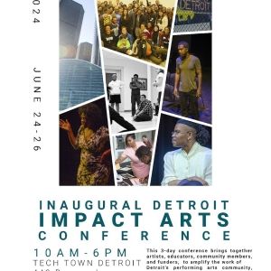Inaugural Detroit Impact Arts Conference Precedes 4th Annual Obsidian Theatre…