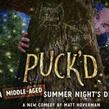 PUCK'D: A MIDDLE-AGED SUMMER NIGHT'S DREAM Will Receive Developmental Reading