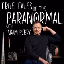TRUE TALES OF THE PARANORMAL with Adam Berry Will Come to Cape Rep