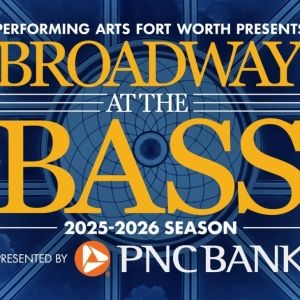 THE NOTEBOOK, SUFFS And More Announced for 2025-2026 Broadway At The Bass Season