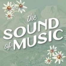 Lyric Opera Of Kansas City Announces THE SOUND OF MUSIC