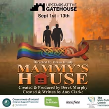 MAMMY'S HOUSE to Explore London's Irish LGBTQ+ AIDS-Era History