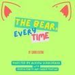 THE BEAR, EVERY TIME To Play Soho Playhouse As Part Of Lighthouse Series Photo