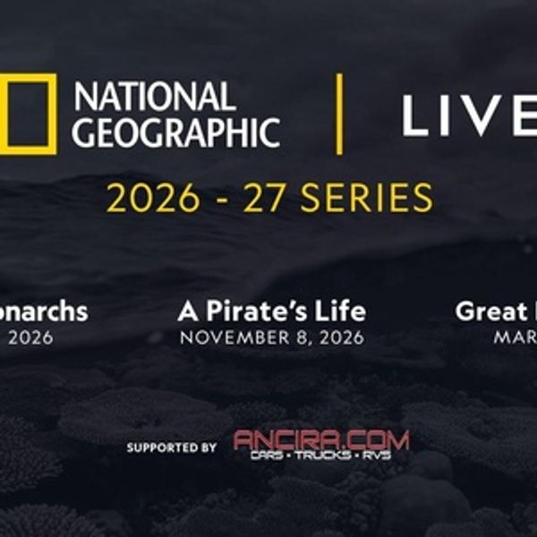 NATIONAL GEOGRAPHIC LIVE to Return to Tobin Center for New Season Photo