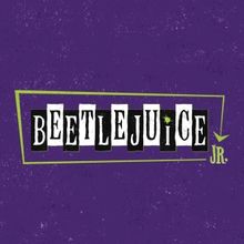 BEETLEJUICE JR. Comes to Hamilton Stage With Youth and Teen Casts, July 25–27