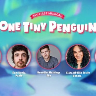 ONE TINY PENGUIN Musical to Open at Birmingham Hippodrome