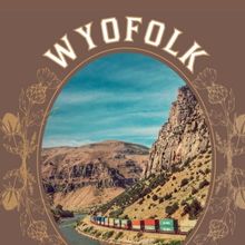 WyoFolk Project Performance Features Wyoming Songwriters