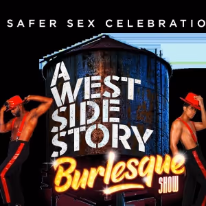 A WEST SIDE STORY BURLESQUE SHOW Comes to the Saban Theatre This Weekend