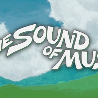 THE SOUND OF MUSIC Will Come to PJPAC in August