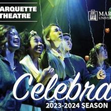 Marquette University Celebrates 100 Years Of Theatre With 2023-24 Season