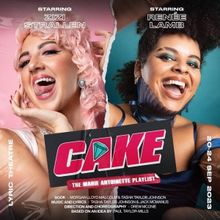 CAKE: THE MARIE ANTOINETTE PLAYLIST Comes to the Lyric Theatre in September for One W