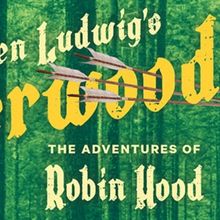 Cast Set For SHERWOOD: THE ADVENTURES OF ROBIN HOOD at Village Theatre