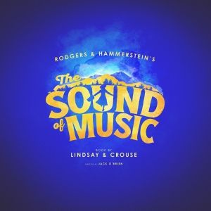 THE SOUND OF MUSIC Will Launch New North American Tour in 2025