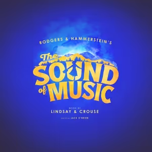THE SOUND OF MUSIC Will Launch New North American Tour in 2025
