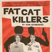 FAT CAT KILLERS Will Make New York Premiere in April